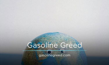 GasolineGreed.com - Creative brandable domain for sale
